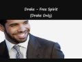 Drake Free Spirit Drake Only