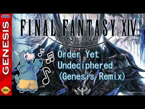 Order Yet Undeciphered (Genesis Remix) - Final Fantasy XIV: Heavensward