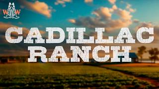 Nitty Gritty Dirt Band - Cadillac Ranch (Lyrics)