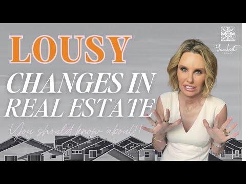 Lousy Changes Shaking Up Real Estate Right now!  Audra Lambert