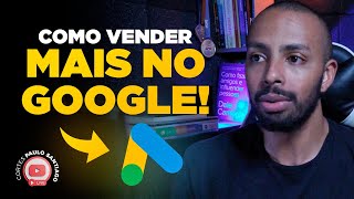 COMO VENDER MAIS GASTANDO MENOS NO GOOGLE ADS PARA AFILIADOS