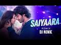 Saiyaara Dj Remix Song Dj Nonie Faheem Ahaan Panday Aneet Padda Tanishk Bagchi Trending Song