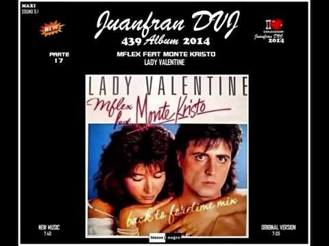 MFLEX FEAT MONTE KRISTO (Vol 17) Lady Valentine (Juanfran)