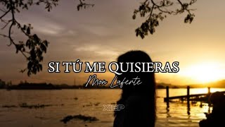 Mon Laferte - Si Tú Me Quisieras (Letra/Lyrics) (XIEP)