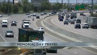 ADOT: No highway closures for Memorial Day weekend travel
