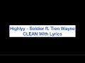Highlyy - Soldier ft. Tion Wayne Clean Lyrics Version