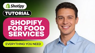 How to Use Shopify for Prepared Food Services Everything You Need to Know!