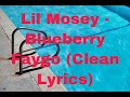 Lil Mosey Blueberry Faygo Clean Lyrics