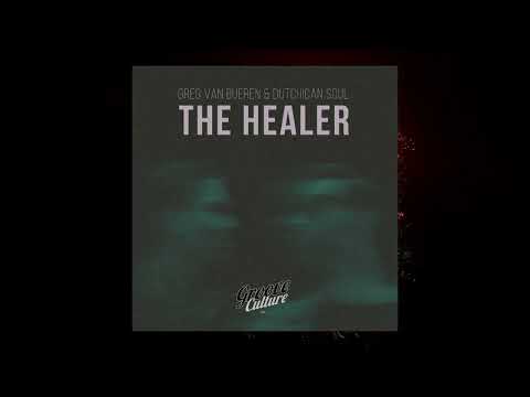 Greg Van Bueren & Dutchican Soul - The Healer