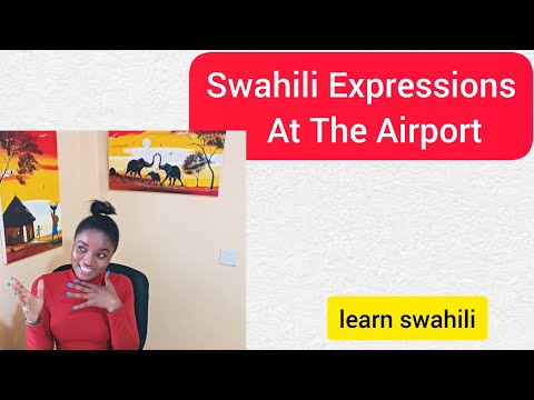 SWAHILI USEFUL EXPRESSIONS AT THE AIRPORT :#learnswahili