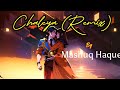 Chaleya Mashuq Haque Remix Jawan Mashuq Haque