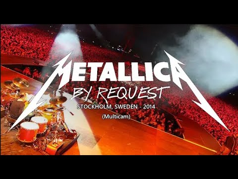 Metallica By Request: Live In Stockholm, Sweden - May 30, 2014 (Full Concert) [Multicam]