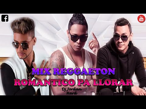 Mix Reggaeton Romantico Pa Llorar (Nigga, Makano, EddyLover, Factoria) - Dj Jordan Hard