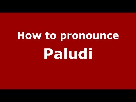 How to pronounce Paludi (Italian/Italy) - PronounceNames.com