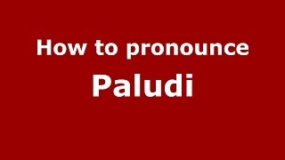 How to pronounce Paludi