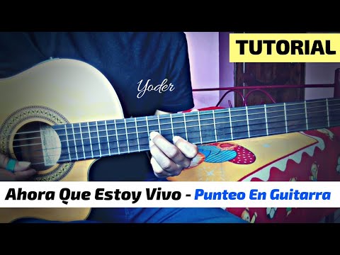 TUTORIAL | Ahora Que Estoy Vivo - Punteo En Guitarra - Yoder Chamba