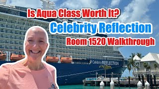 Is Aqua Class Worth It? Celebrity Reflection Room 1520 Walkthrough