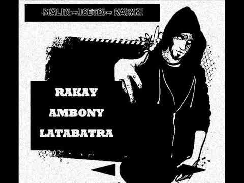 MALIK BOBOMAN - " RAKAY AMBONY LATABATRA " Feat ICETO NINJA & RASYM