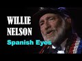 WILLIE NELSON - Spanish Eyes
