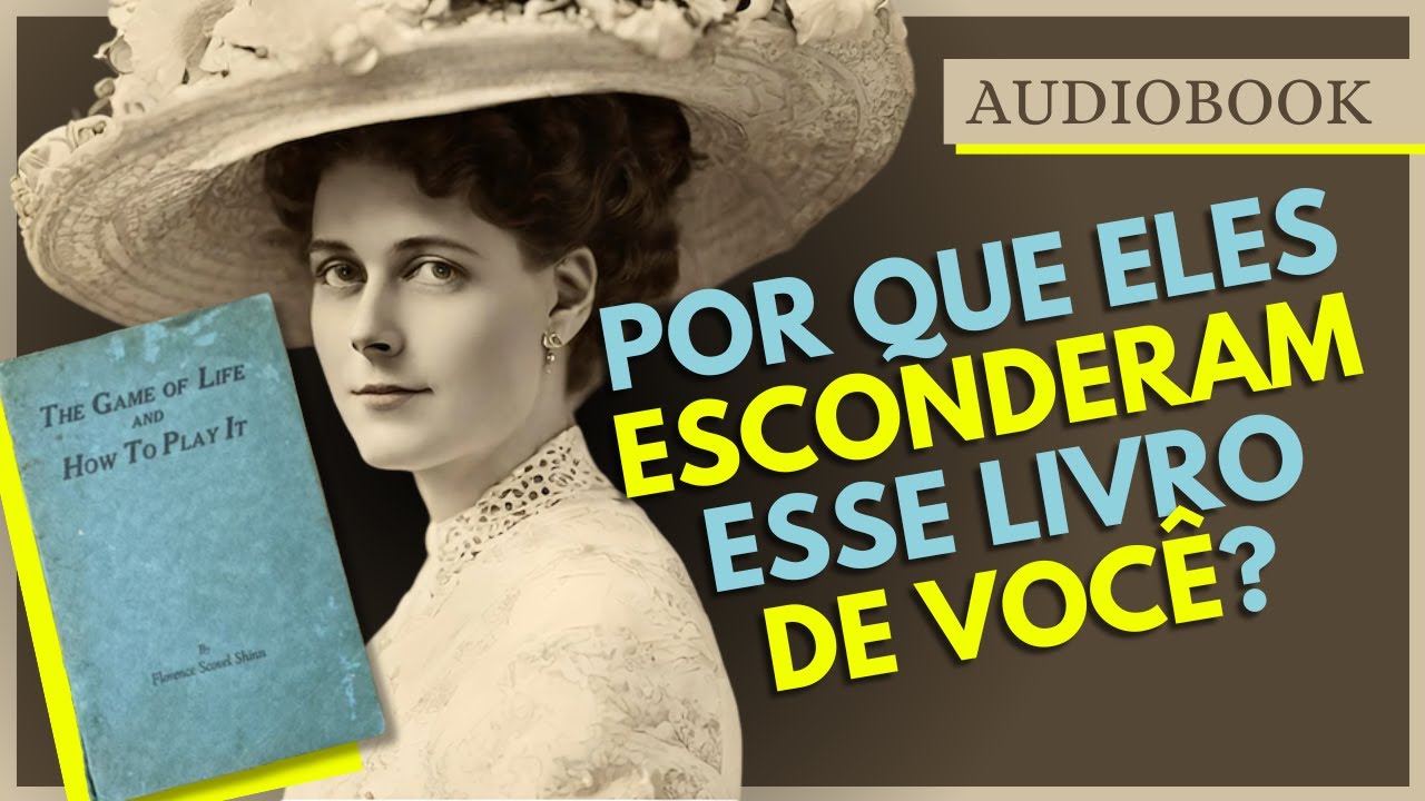 [AUDIOBOOK] O JOGO DA VIDA E COMO JOGÁ-LO | Florence Scovel Shinn #prosperidade #metafisica