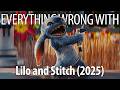 Everything Wrong With Lilo Stitch 2025 In 17 Minutes Or Less