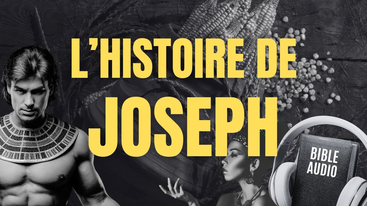 HISTOIRE DE JOSEPH | LA BIBLE FRANCAIS