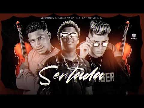 Mc princy e barca na batida feat.mc vitin do ej - privilégio da sua sentada