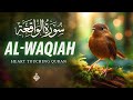 Surah Al Waqiah سورة الواقعة Heart Touching Best Voice With Relax Recitation Al Taqwa TV