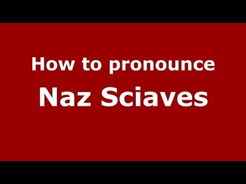 How to pronounce Naz Sciaves (Italian/Italy) - PronounceNames.com