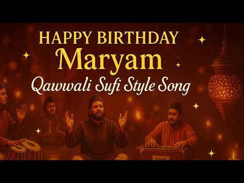 Happy Birthday Maryam | Qawwali Sufi Style Birthday Song with Harmonium & Tabla 🎶🙏