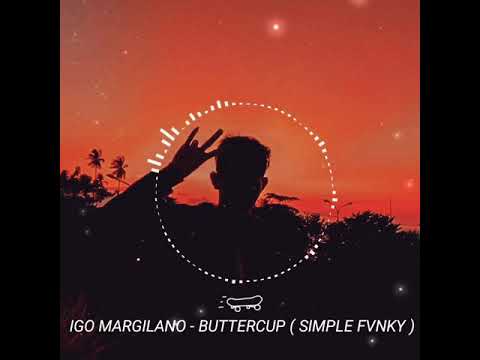 Buttercup - IGO MARGILANO ( SIMPLE FVNKY ) NEW URS 2020