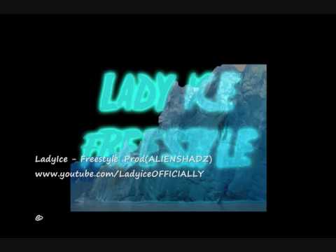 LadyIce - Freestyle .Prod(ALIENSHADZ)