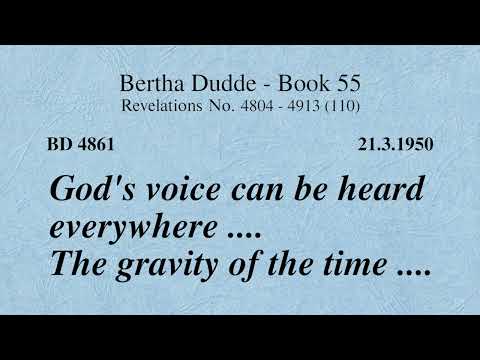 BD 4861 - GOD’S VOICE CAN BE HEARD EVERYWHERE .... THE GRAVITY OF THE TIME ....