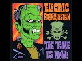 Electric Frankenstein - The Time Is Now! (Full Album)