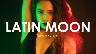Mia Martina - Latin Moon (Creative Ades Remix) [Exclusive Premiere]