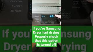 Samsung dryer not drying like it should?