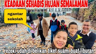 Download lagu KEADAAN SEHABIS HUJAN  DERAS NGANTAR SEKOLAH&ALHAMDULILAH SUDAH DI BELIKAN TIKET PESAWAT SUAMI ! mp3