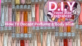 D.I.Y Make Travel Size Fragrances With Your Own Fragrances ▌How To Decant Your Perfumes & Body Mist