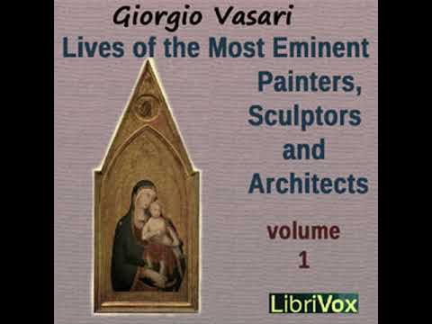 Lives of the Most Eminent Painters, Sculptors and Architects Vol 1 by Giorgio VASARI Part 2/2