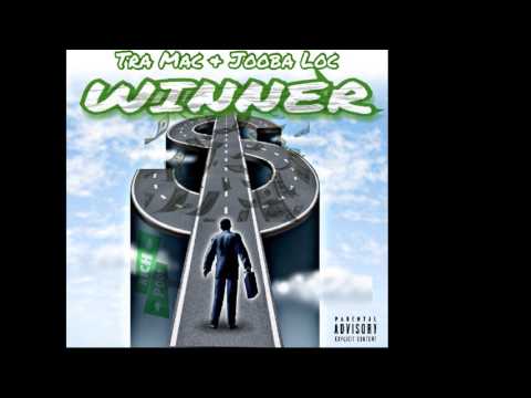 Tra Mac - Winner ft. Jooba Loc (audio)