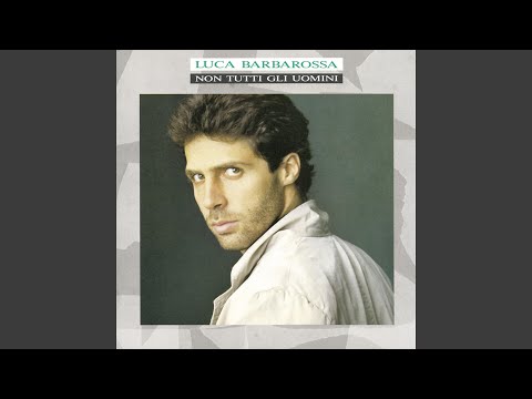 Belle Le Tue Labbra - Luca Barbarossa