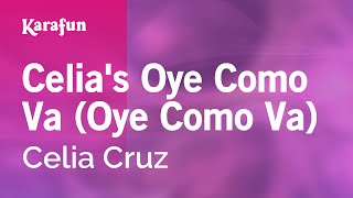 Celia&#39;s Oye Como Va (Oye Como Va) - Celia Cruz | Versión Karaoke | KaraFun