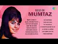 Best Of Mumtaz Bindiya Chamke Gi Chup Gaye Sare Nazare Koi Shahri Babu Old Hindi Songs