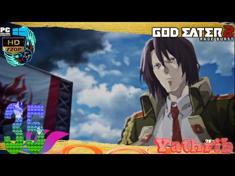 God Eater 2 Rage Burst HD Gameplay Walkthrough Part 35 English Pc
