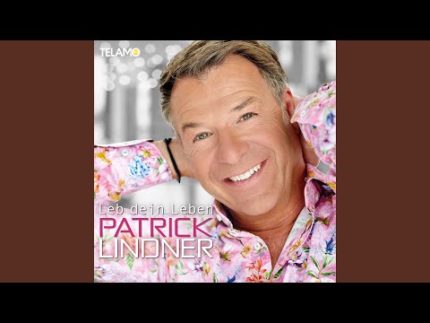 Ich Bin Verliebt In Die Liebe - Patrick Lindner