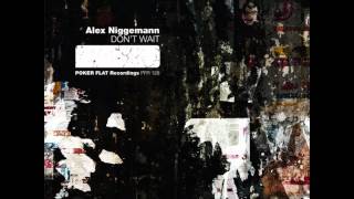 Alex Niggemann - Don't Wait (Extended Mix)