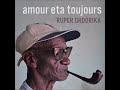 RUPER ORDORIKA - AMOUR ETA TOUJOURS - OSOA - FULL ALBUM