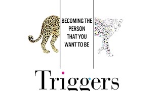 Triggers: The Wheel of Change
