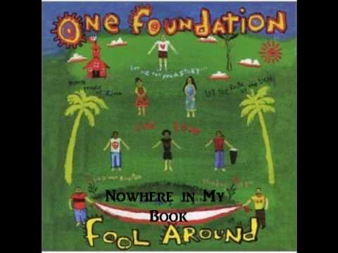 One Foundation - Nowhere In My Book
