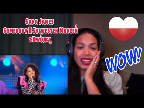 Sara James - Somebody || Sylwester Marzeń z Dwójką | REACTION